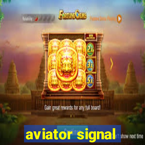 aviator signal